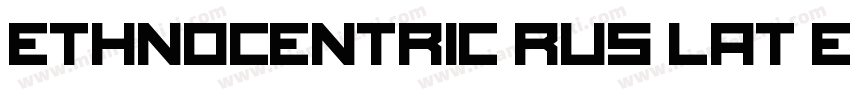 Ethnocentric RUS LAT Extra expanded字体转换